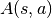 A(s, a)
