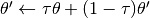 \theta^\prime \leftarrow \tau \theta + (1 - \tau) \theta^\prime