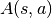 A(s, a)